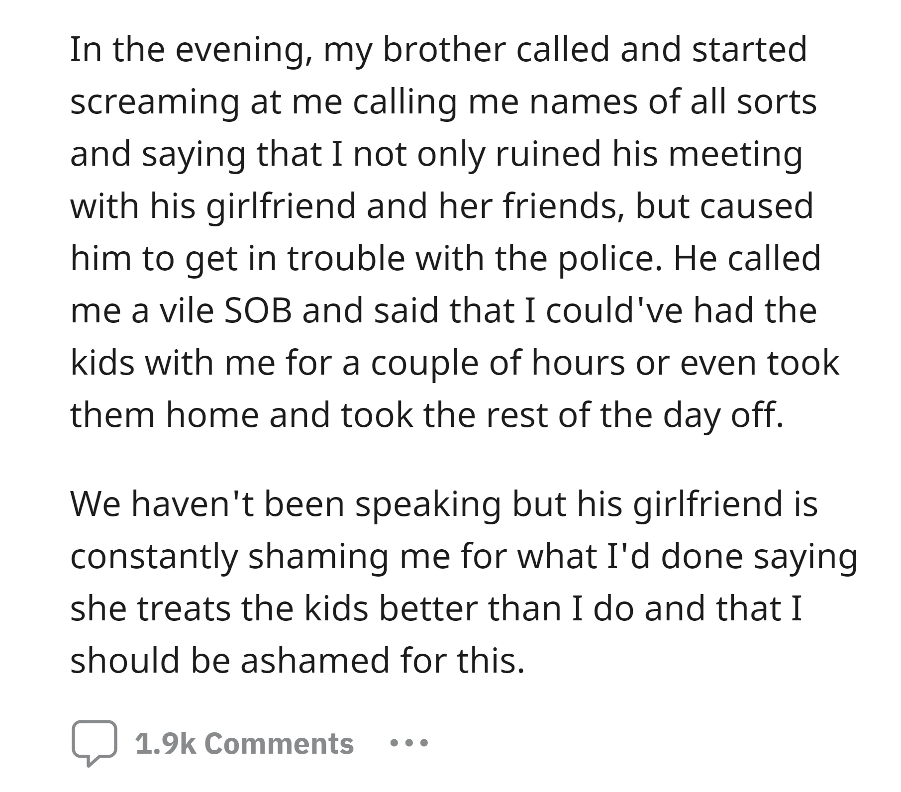 OP's brother angrily accused them of ruining his plans and getting him in trouble with the police