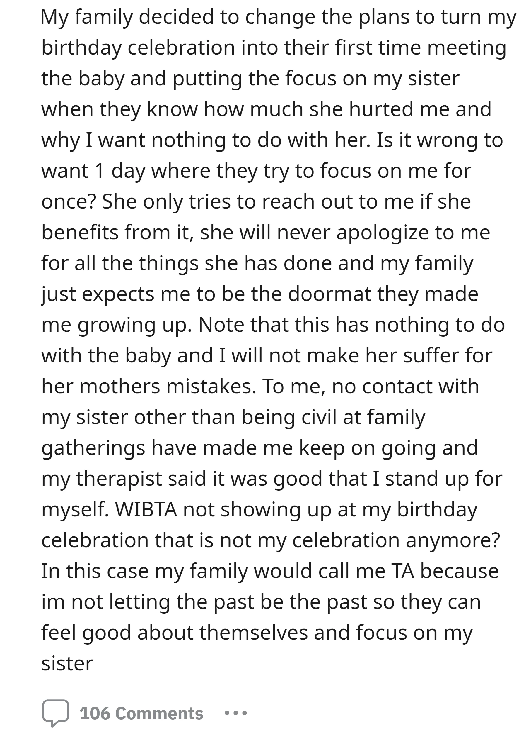 The OP feels hurt and unimportant as their family shifts the focus of their birthday celebration to meet their sister's new baby