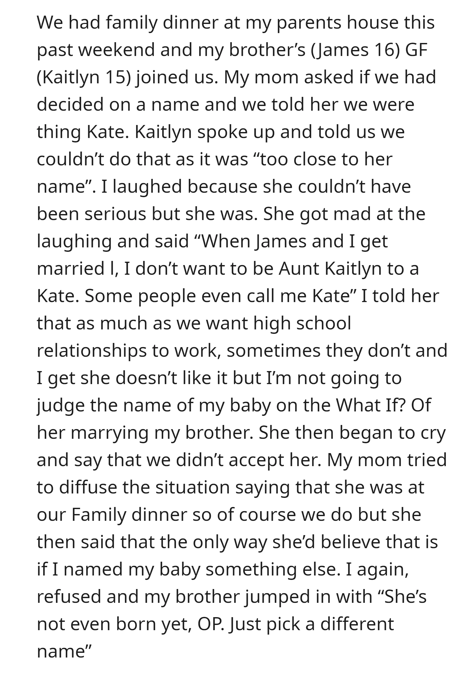 Her brother's girlfriend found "Kate" too similar to her own name, so she insisted they choose a different name