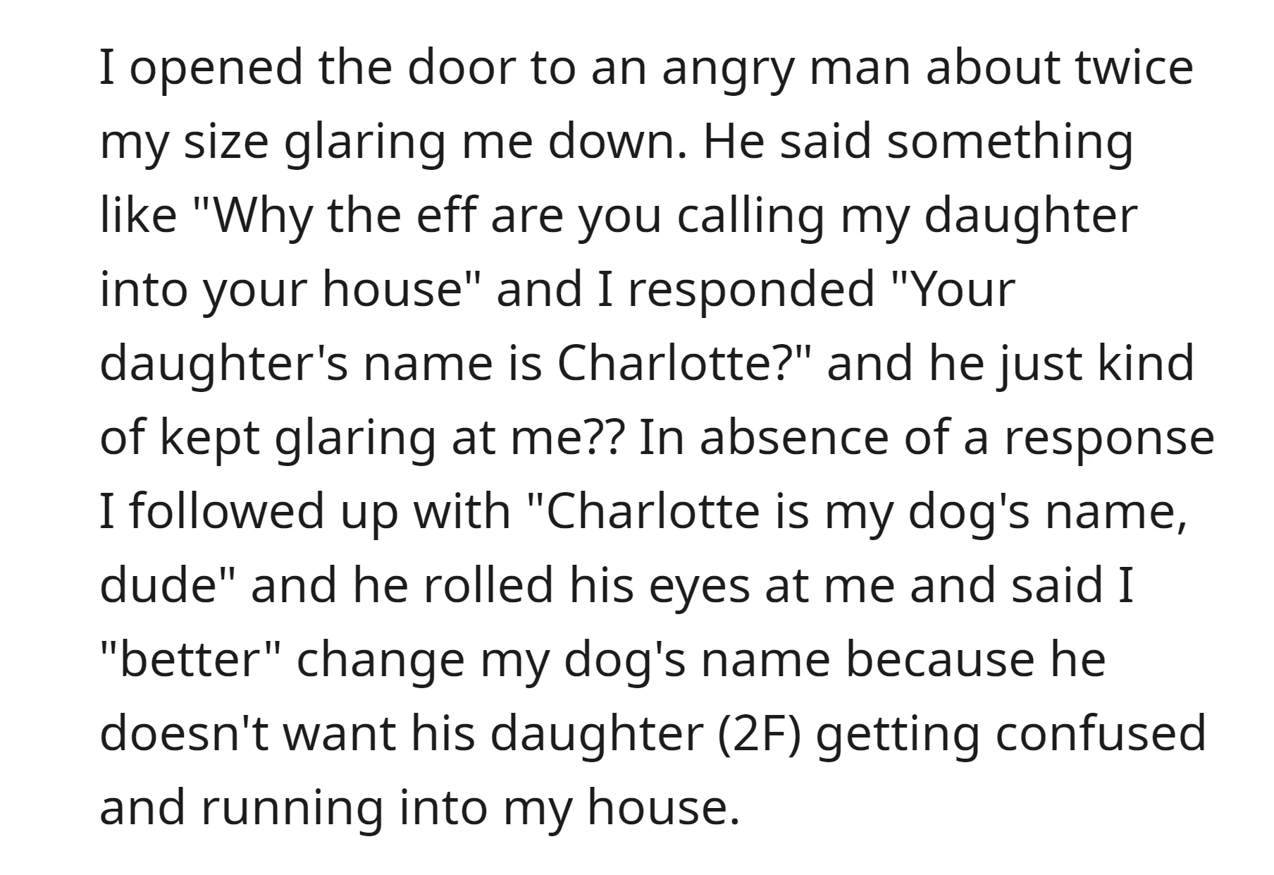 The neighbor insisted OP change the dog's name to avoid confusion with his daughter