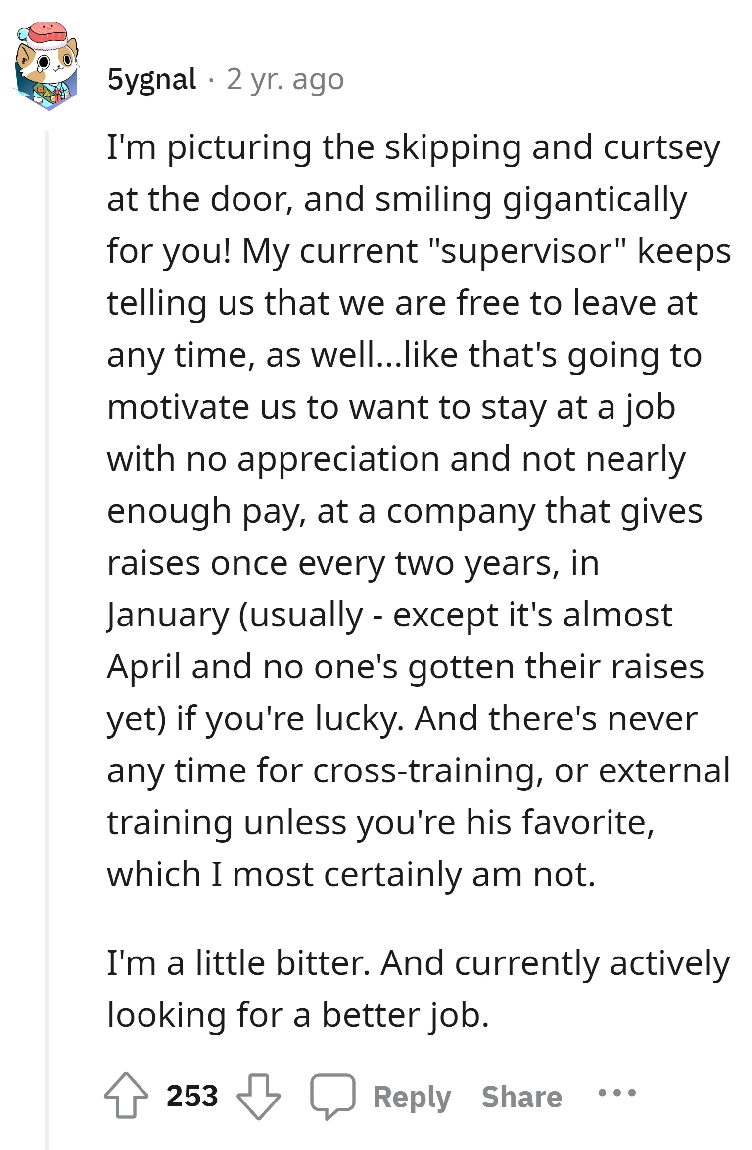The commenter shares their bitter experience with a supervisor who emphasizes the option to leave anytime