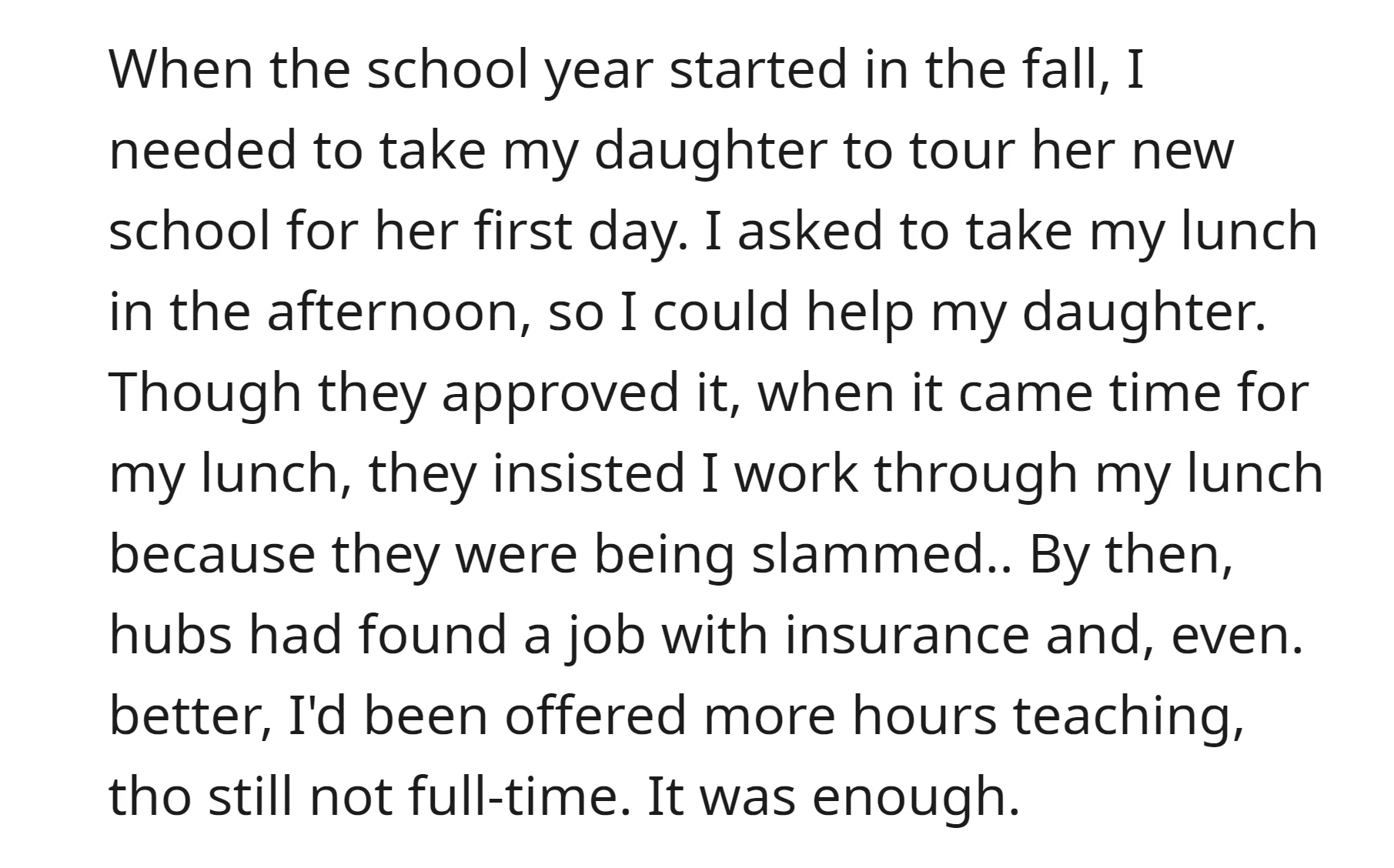 Her husband found a new job offering insurance, and the situation improved