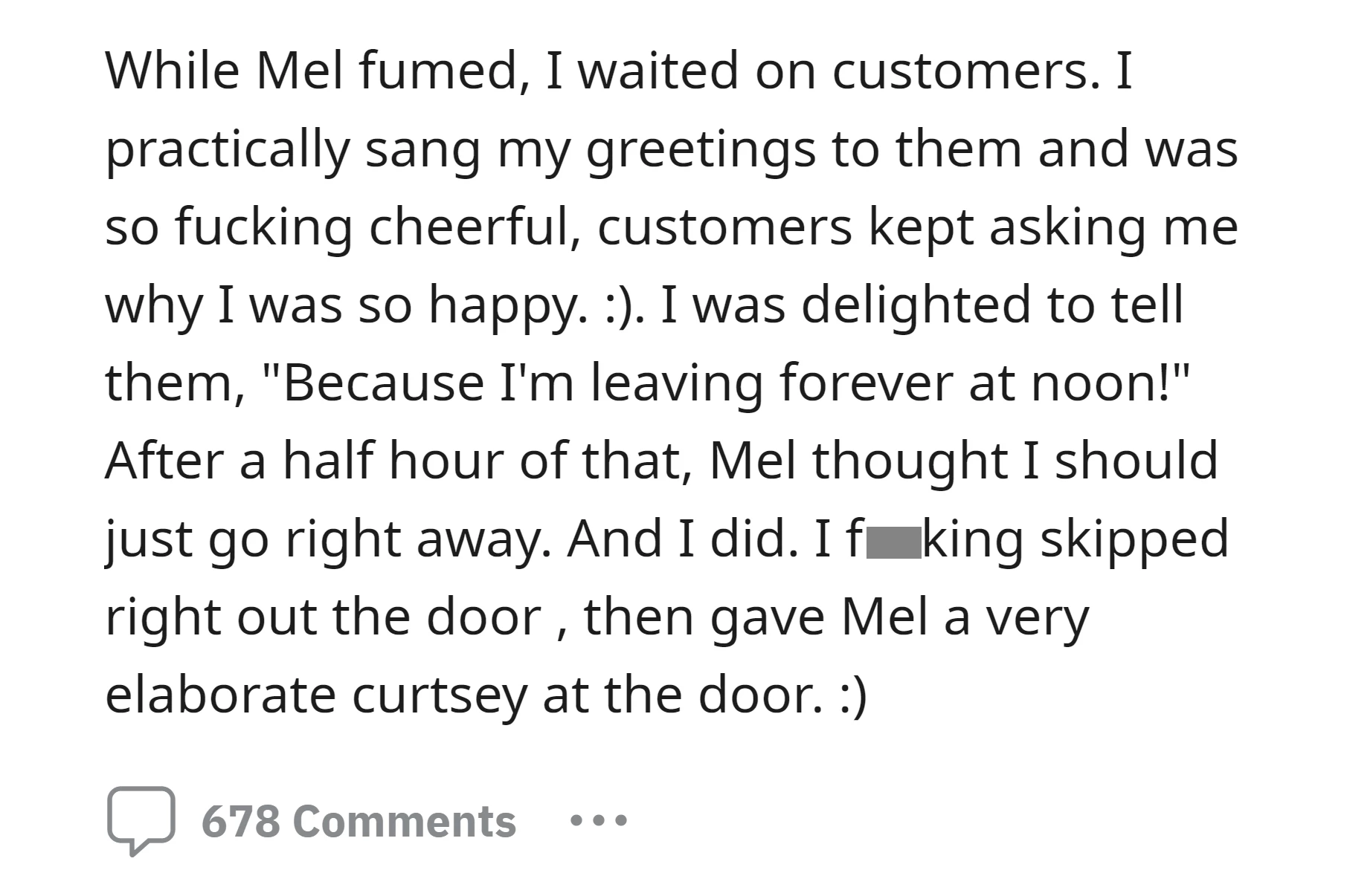 Her supervisor asked her to immediately go away, and she did