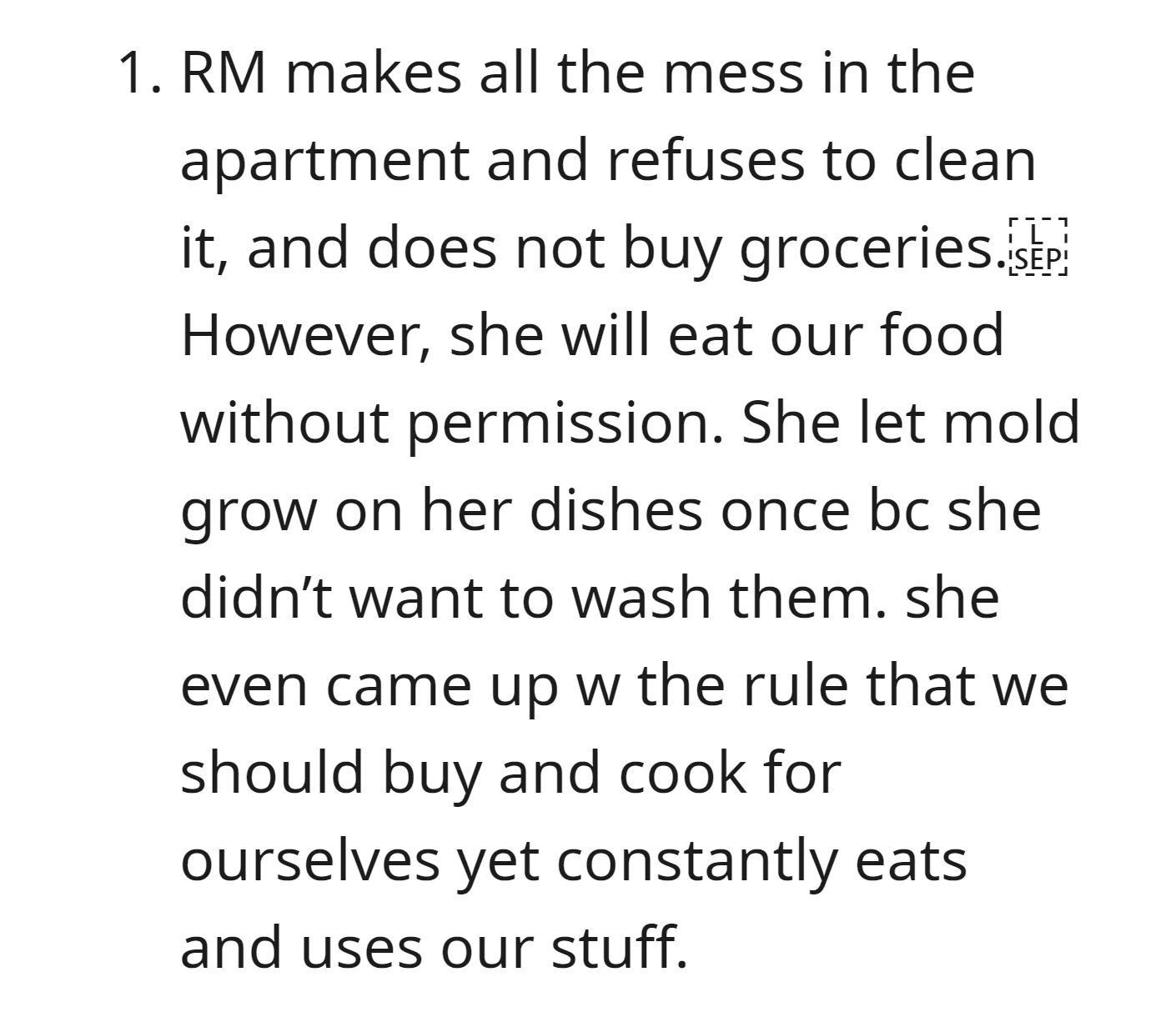OP's roommate refuses to clean, neglects groceries, eats the OP's food without permission