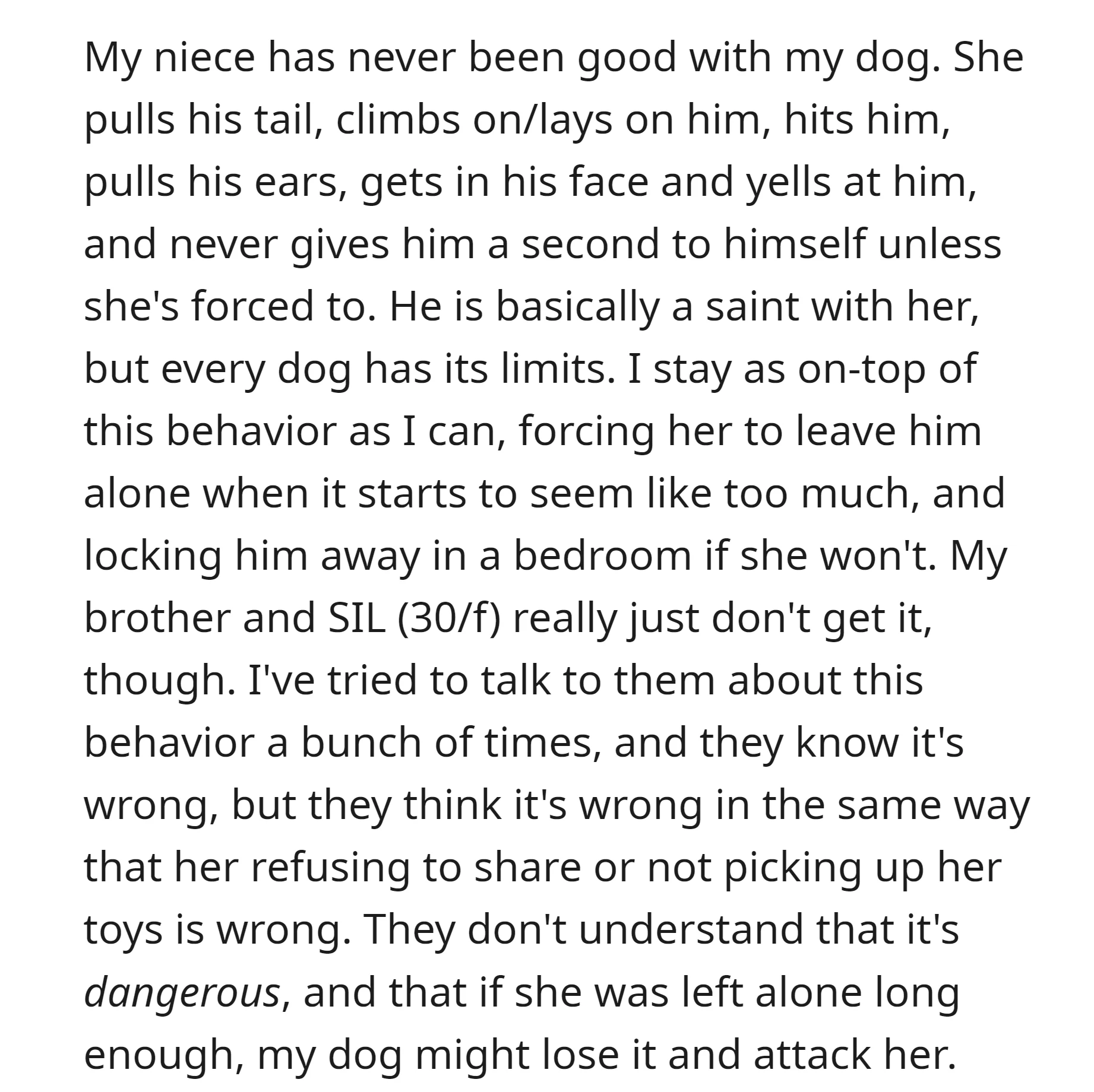 The OP's niece consistently engages in rough behavior with her dog