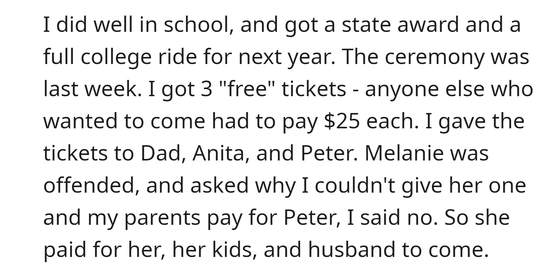 OP gave his three complimentary ceremony tickets to his dad, his step mom, and step brothe