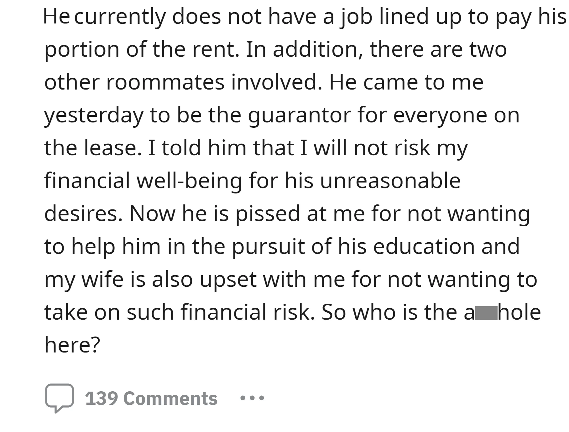 OP's son wanted the OP to be the lease guarantor for his accommodation, but the OP declined