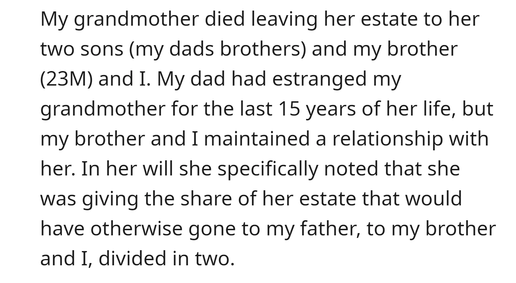 OP's grandmother left her estate that would have otherwise gone to OP's father to OP and their brother