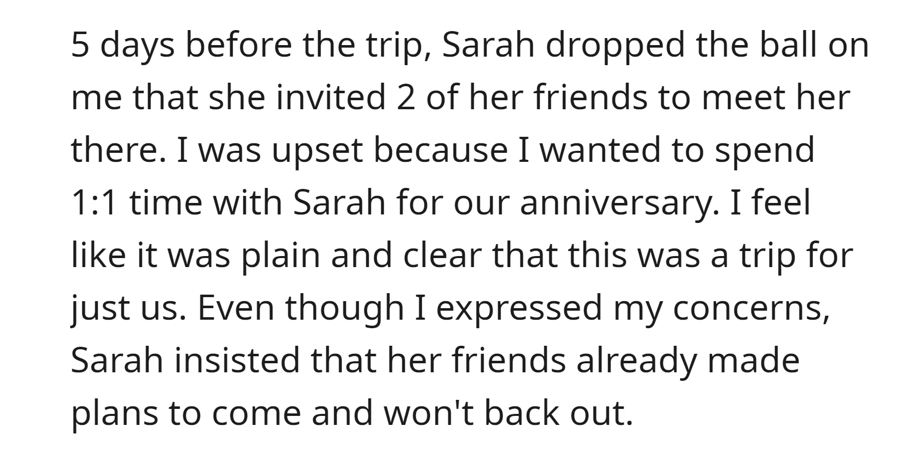 Sarah invited two friends to join, which ruined the OP's plan