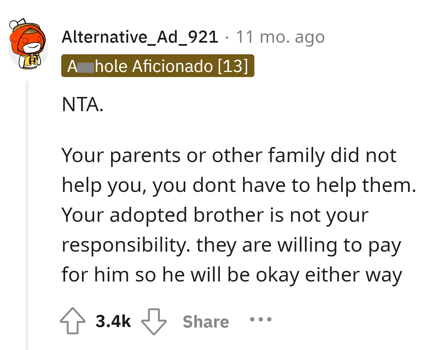 Since the family didn't support the OP, he is not obligated to help