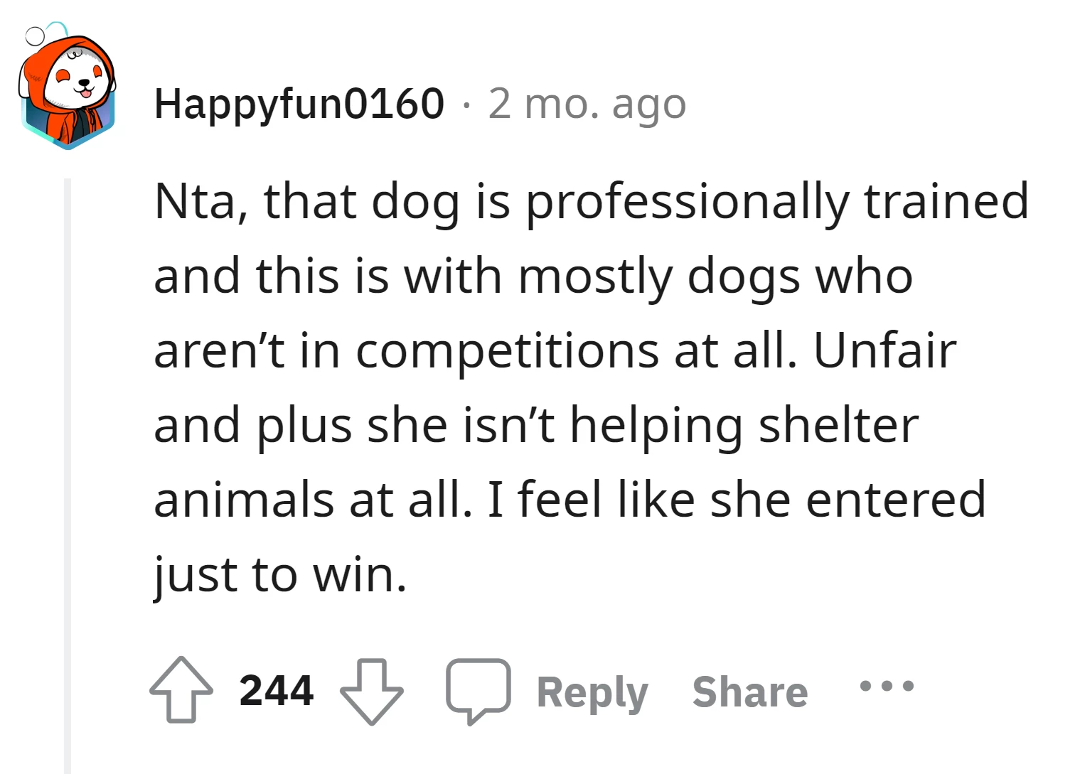 The dog owner's participation was solely for winning