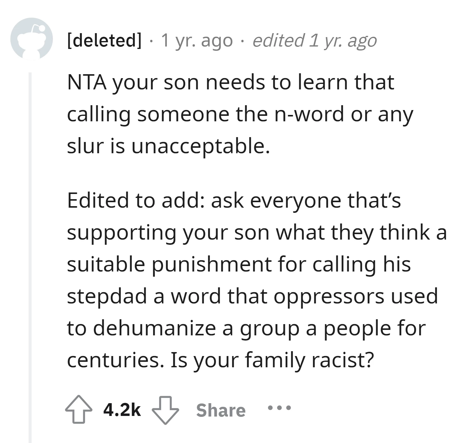 It's necessary for the son to understand the unacceptability of using racial slurs