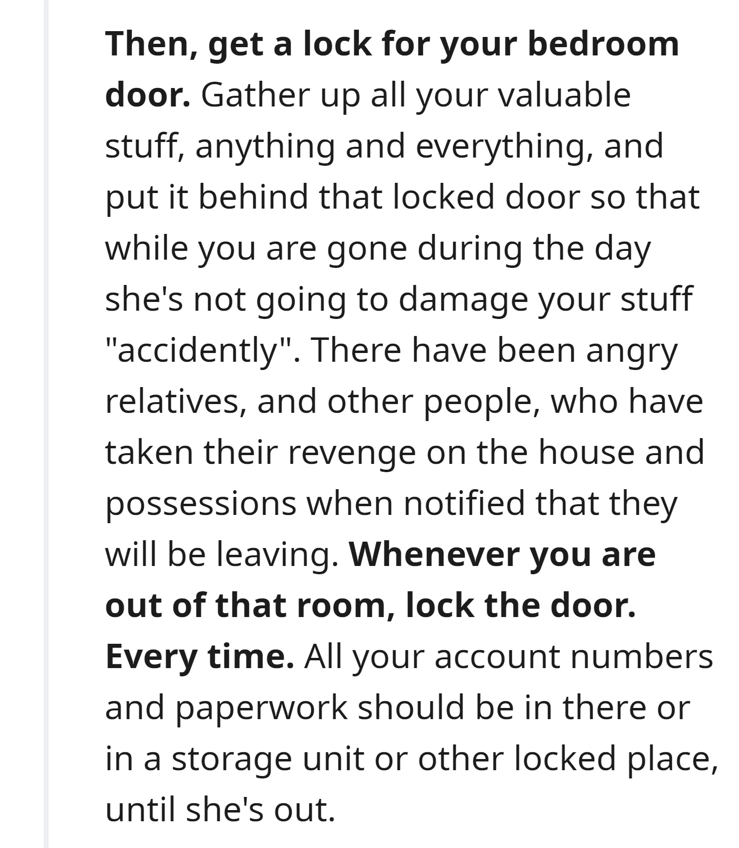 The OP should install a lock on their bedroom door, keeping it locked