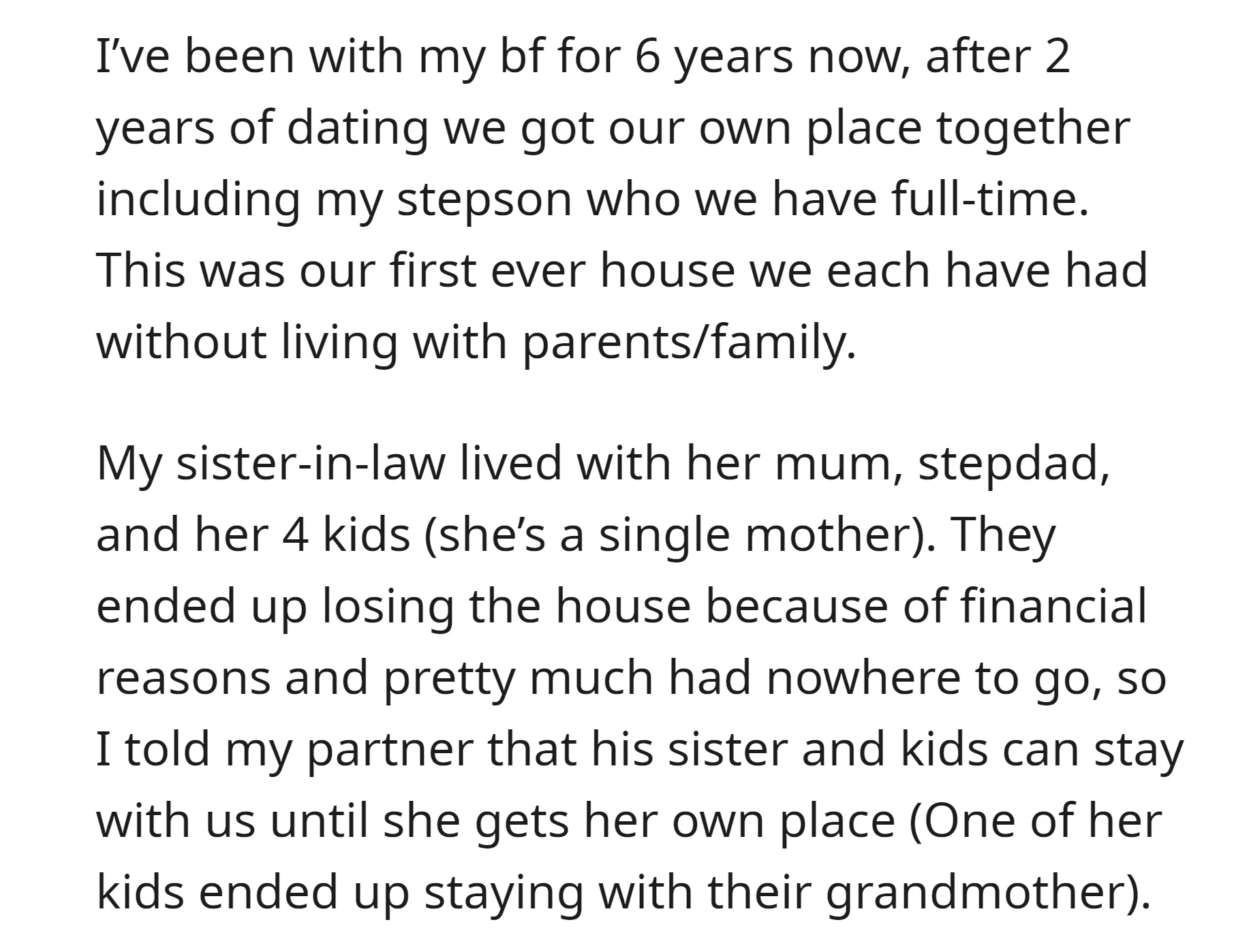 When the boyfriend's sister faced financial difficulties, the OP offered her and her 3 kids a place to stay