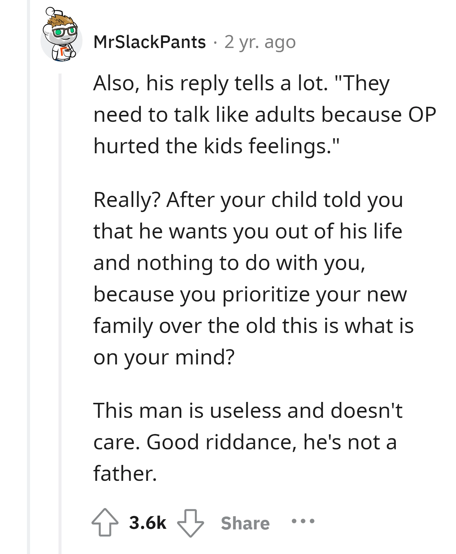 The dad is useless and not a true father
