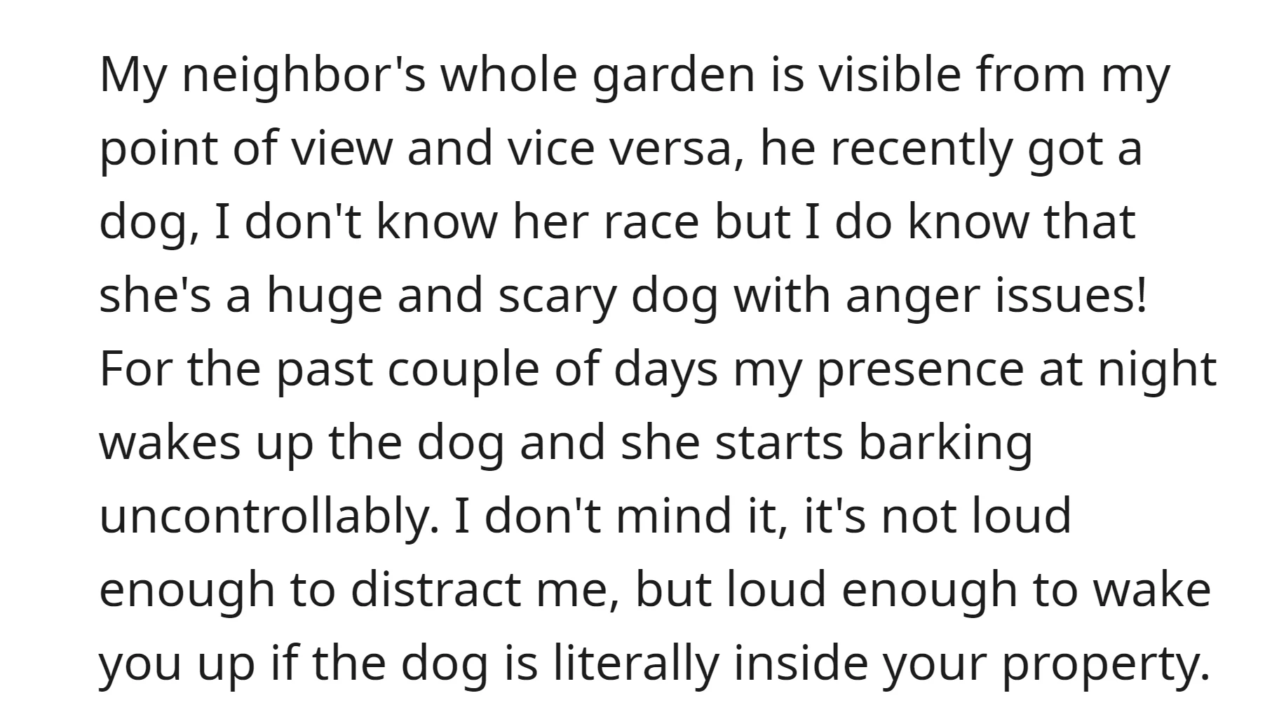 Recently, neighbor dog has been waking up and barking uncontrollably at the OP