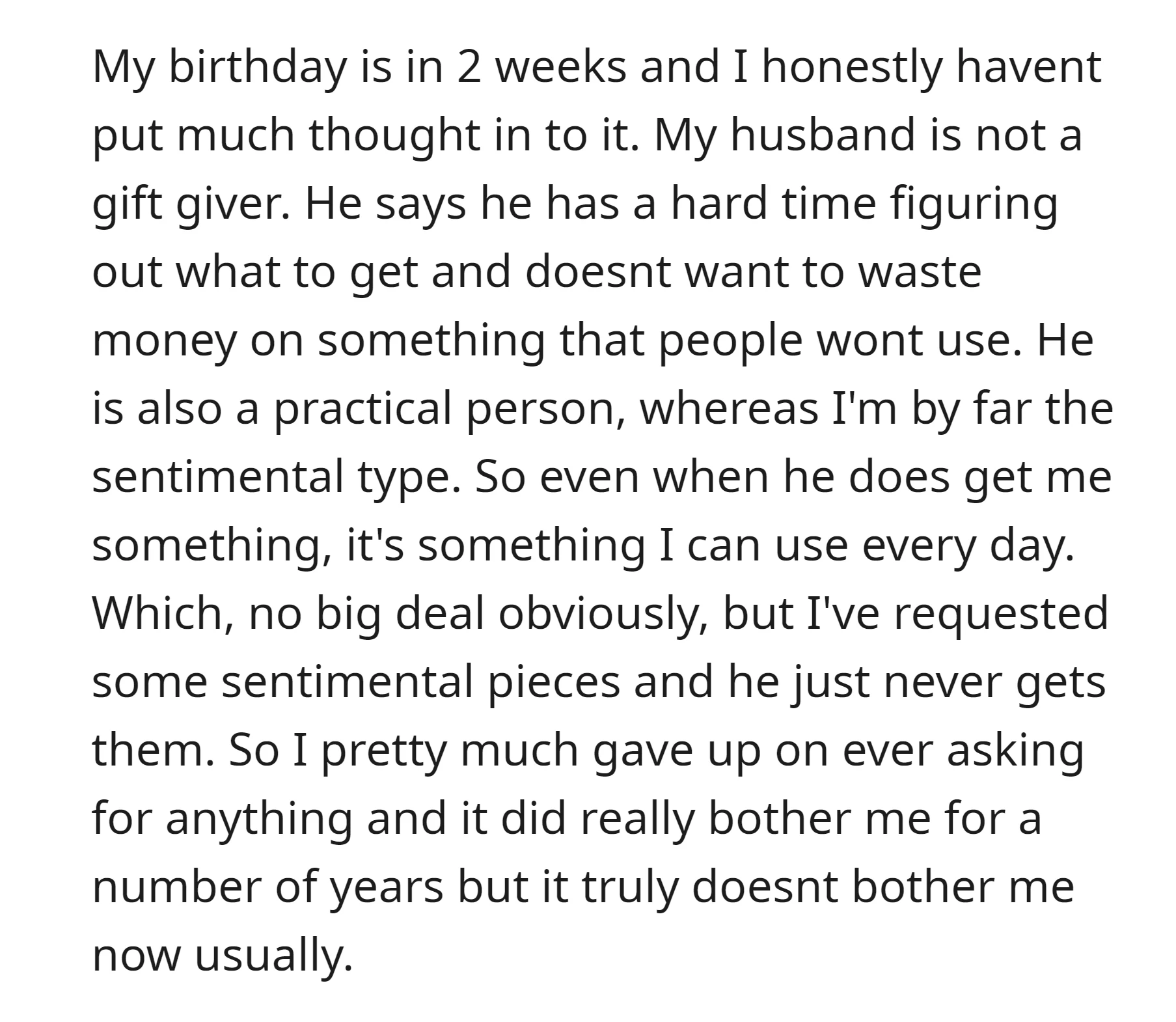 The OP's birthday was approaching, but she didn't expect to receive a gift from her husband