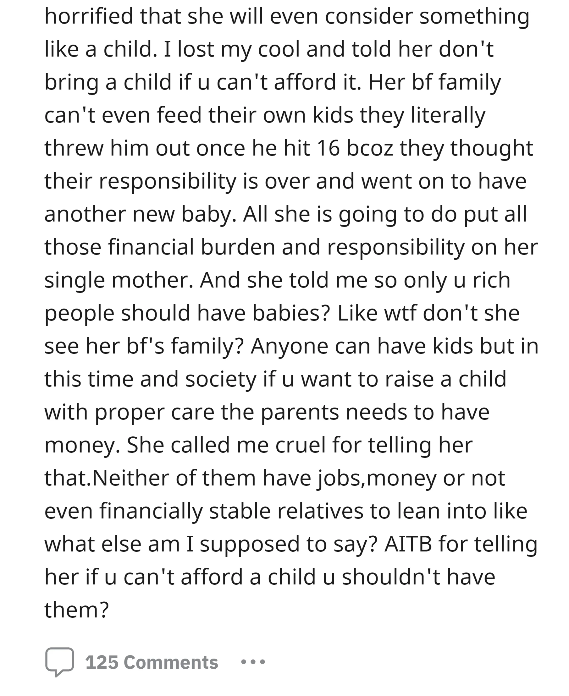 OP expressed concern to her friend, telling if she isn't rich, she shouldn't have kids. The friend called OP cruel