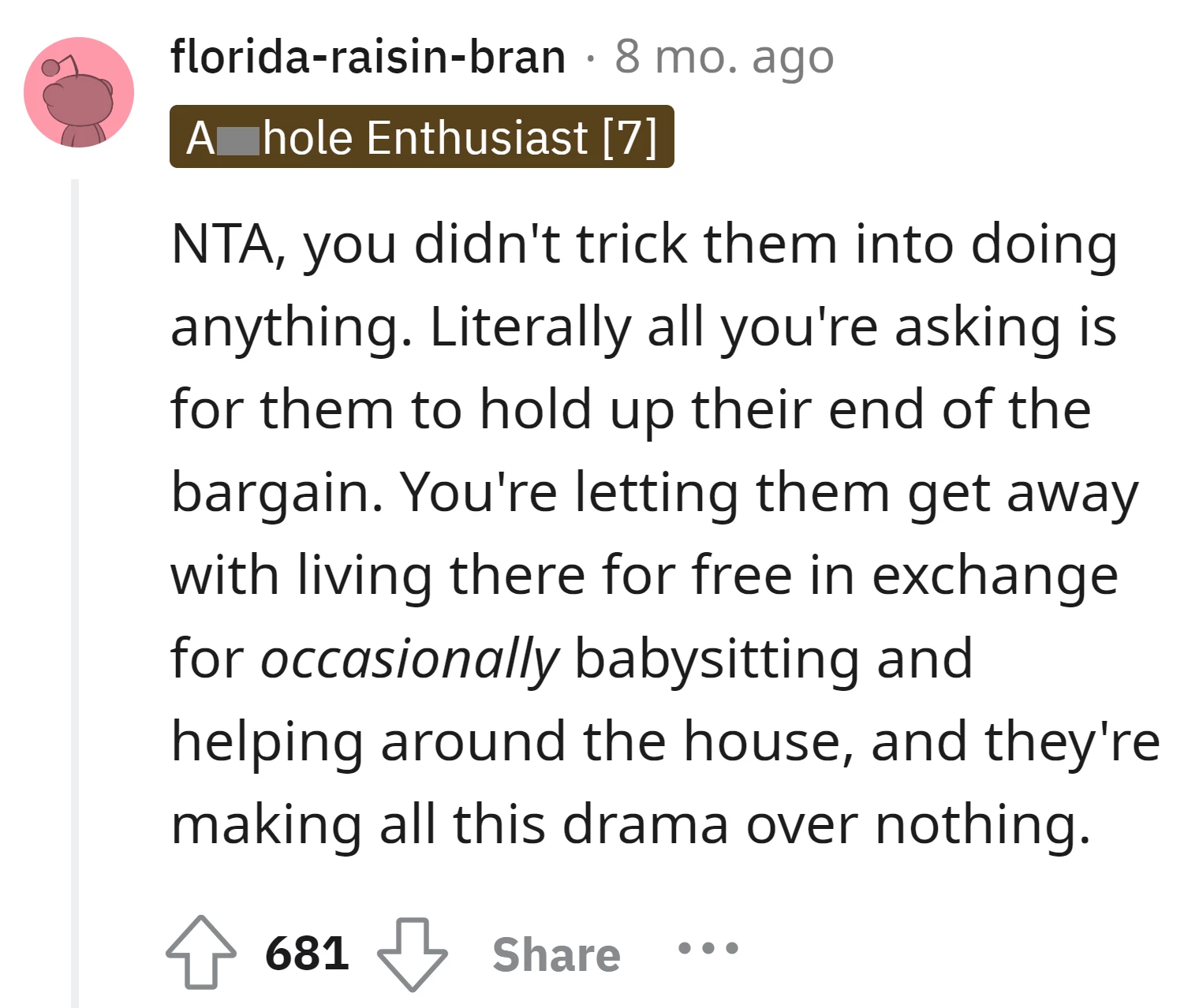 Asking the family to uphold their end of the agreement by contributing to household responsibilities is reasonable