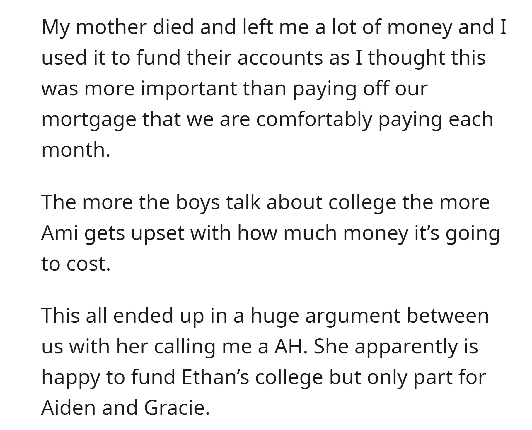 OP had a disagreement with his wife as she is willing to fully fund their biological son's college but only partially support adopted children