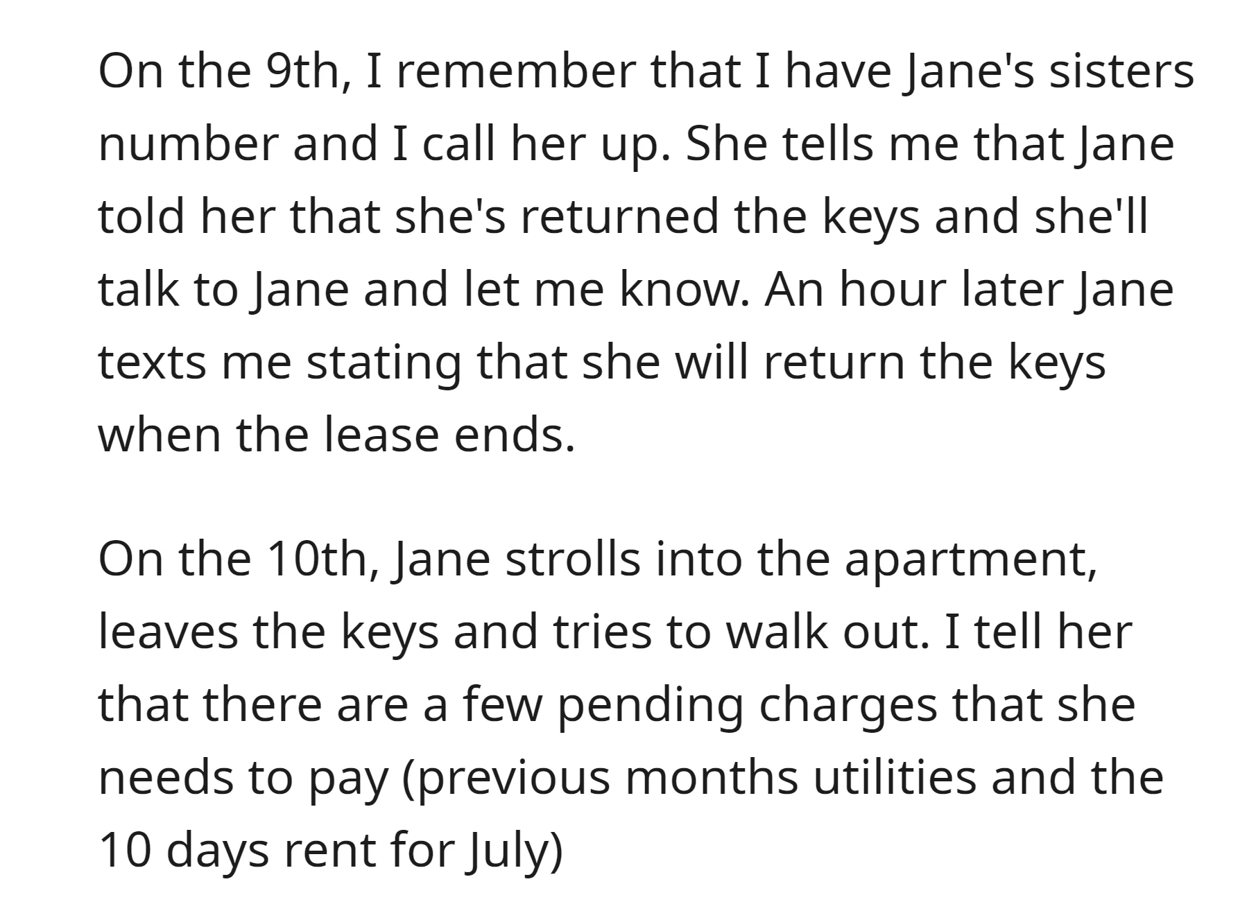 when Jane drops off the keys, the OP notifies her of pending charges