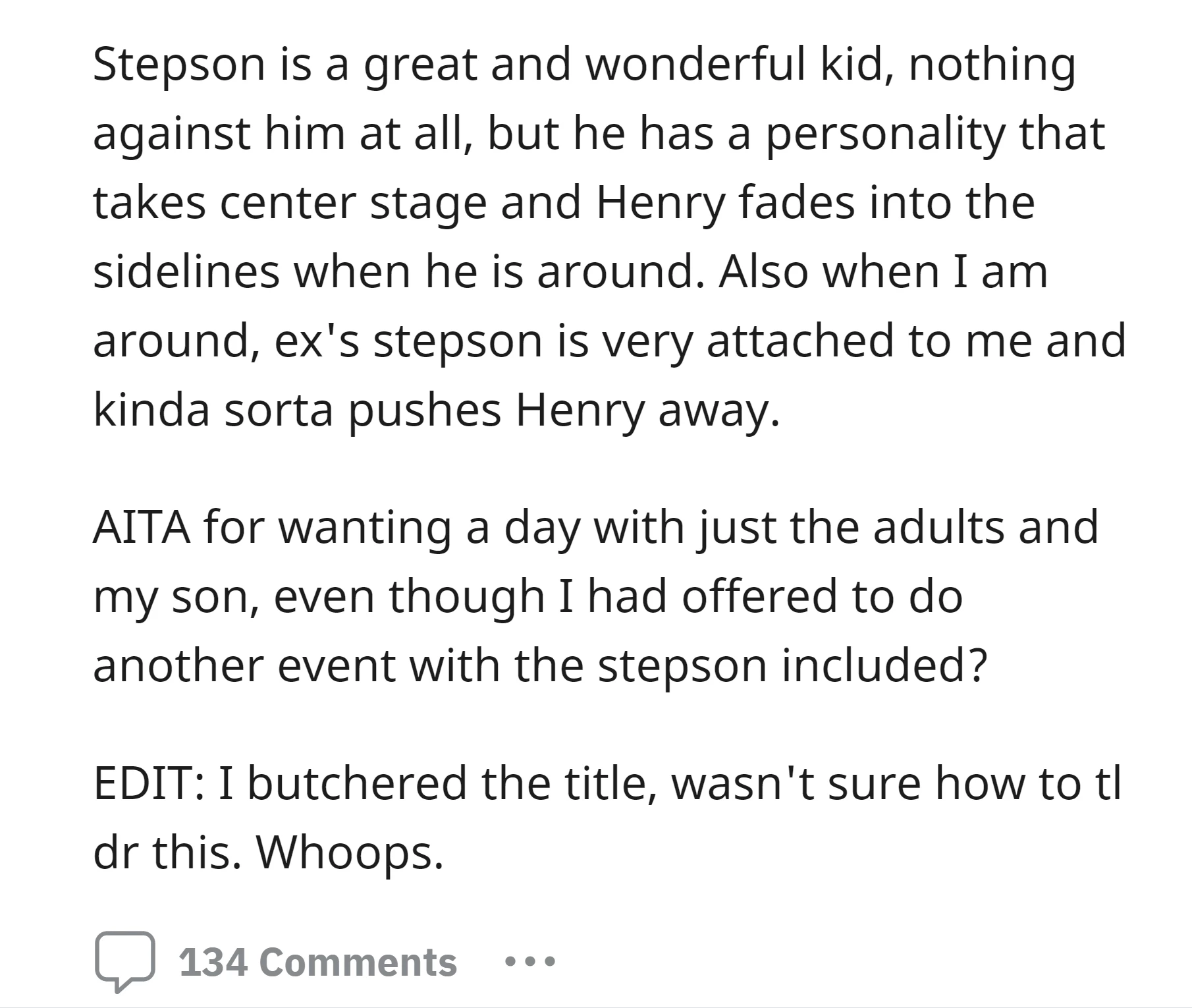 The OP is questioning if he is in the wrong for wanting a day with just the his ex and their son
