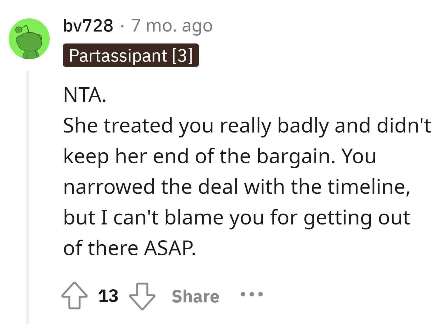 The commenter supports the OP's decision to leave