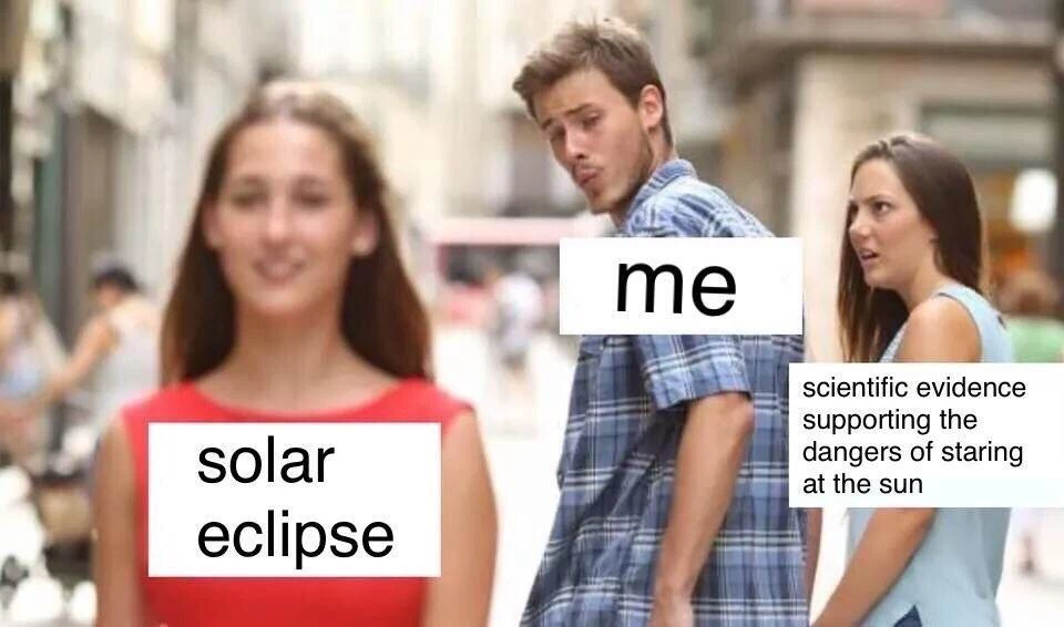 The Danger Of Looking At The Sun During The Sonar Eclipse In Another Meme Edition