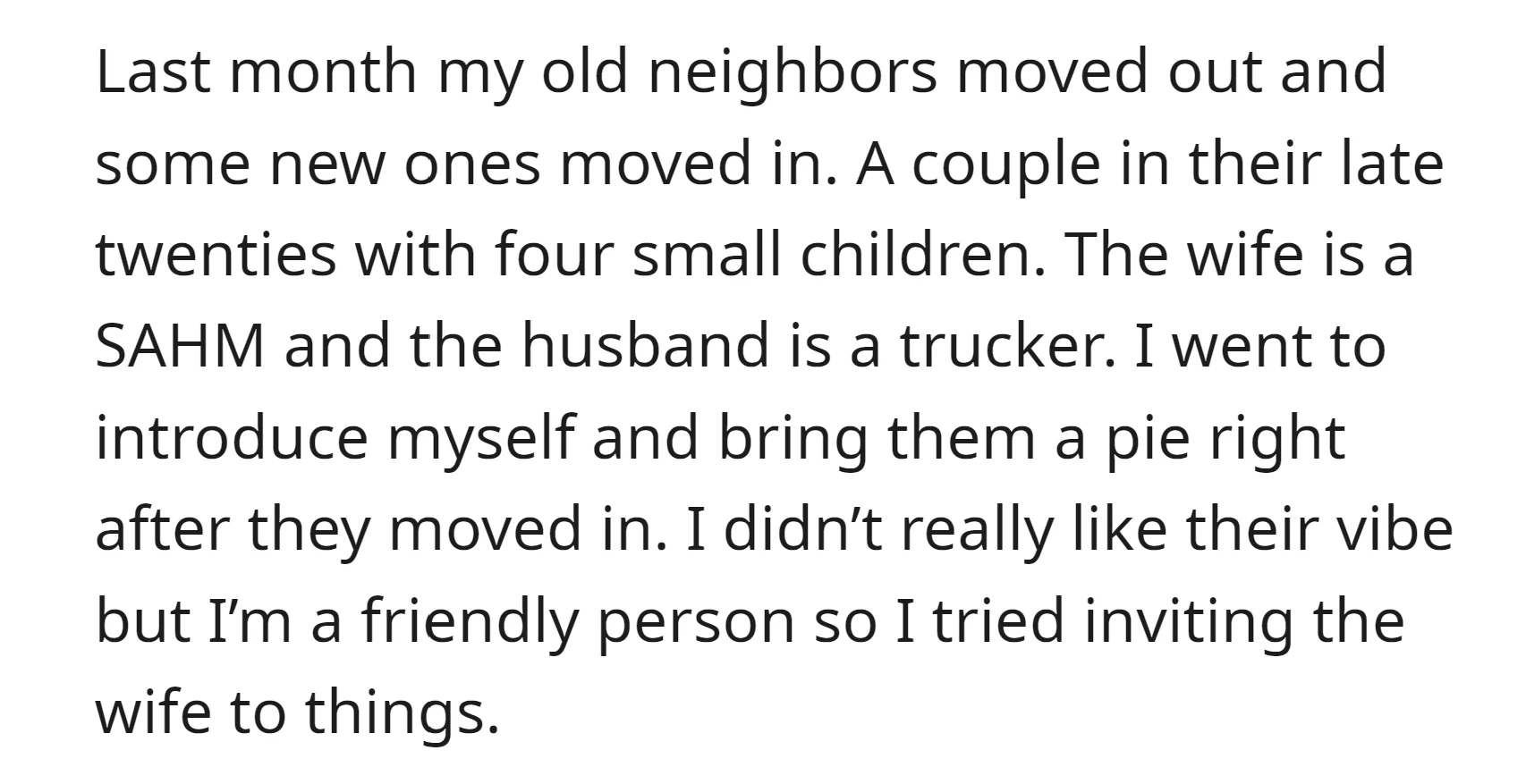 OP Tries To Be Nice With The New Neighbor