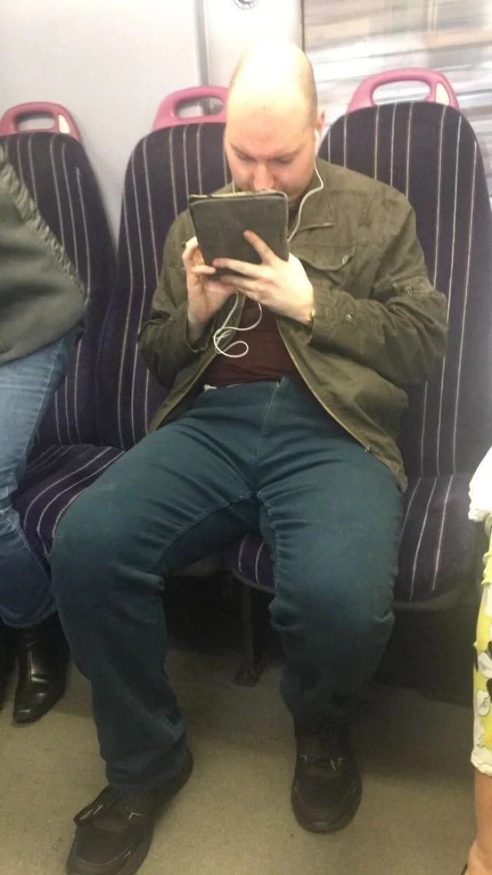 And this guy is taking up 2 seats, each for one of his butt cheeks
