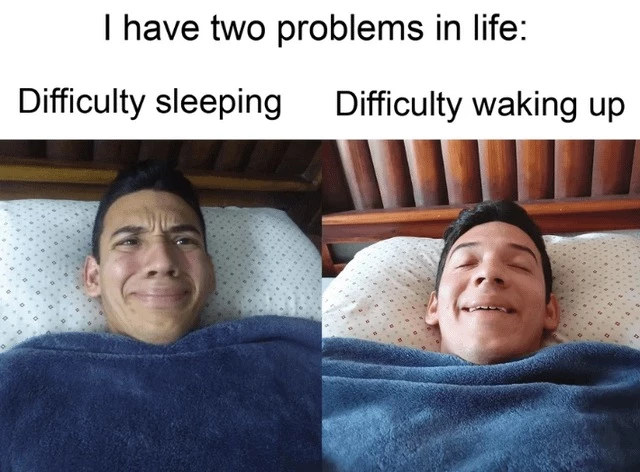 My Only Two Problems In The World