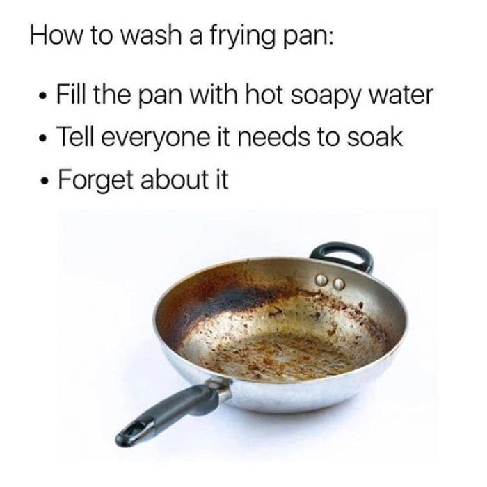 The Worst Part About Cleaning Dishes: The Pan