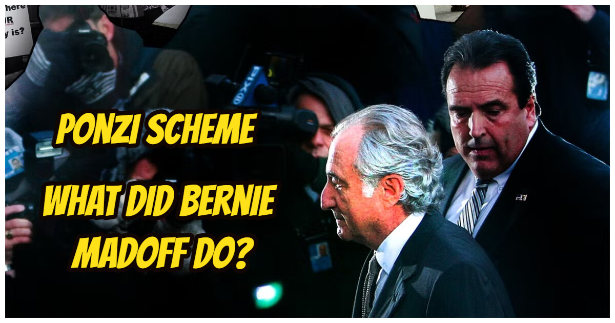 What Did Bernie Madoff Do To Build Ponzi Scheme Simple Explanation 