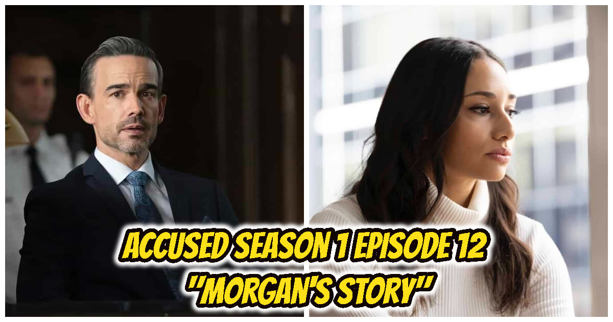 Accused Season 1 Episode 12 Recap, Cast & Updated Spoilers