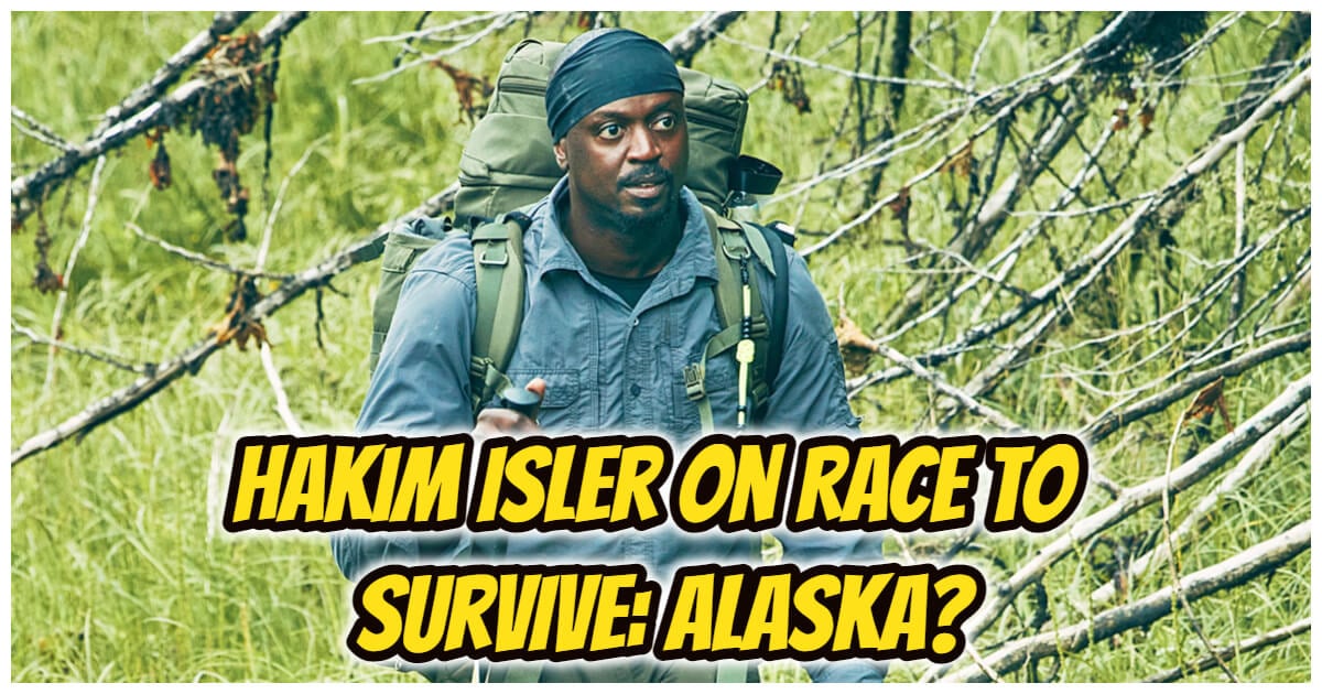 Who Is Hakim Isler On Race To Survive Alaska? Where Is He Now?